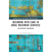 Becoming with Care in Drug Treatment Services The Recovery Assemblage