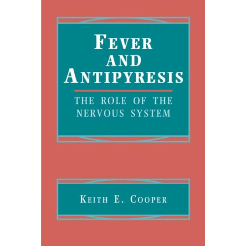 Fever and Antipyresis by Keith E. Cooper Hardcover Book
