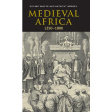 Medieval Africa 1250 1800 by Roland Oliver Hardcover Book