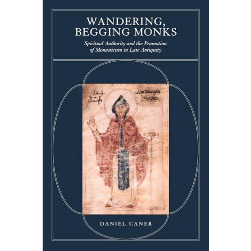 Wandering Begging Monks by Daniel Caner Hardcover Book
