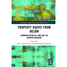 Property Rights from Below Commodification of Land and the CounterMove