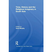 Time History and the Religious Imaginary in South Asia Paperback Book