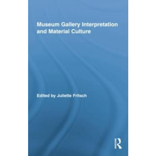 Museum Gallery Interpretation and Material Culture Paperback Book