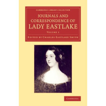 Journals and Correspondence of Lady Eastlake With Facsimiles of Her Dr