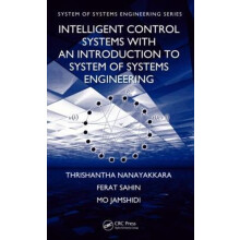 Intelligent Control Systems with an Introduction to System of Systems