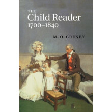 The Child Reader 1700 1840 by M. O. Grenby Paperback Book