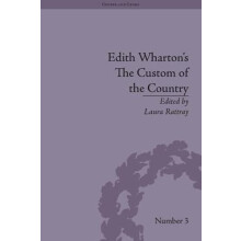 Edith Whartons The Custom of the Country A Reassessment by Laura Rattr