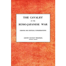 CAVALRY IN THE RUSSOJAPANESE WARLessons and critical considerations by