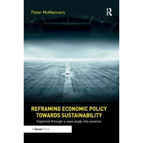 Reframing Economic Policy towards Sustainability Explored through a ca