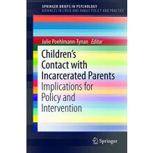 Childrens Contact with Incarcerated Parents Implications for Policy an