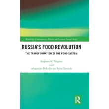 Russias Food Revolution The Transformation of the Food System by Steph