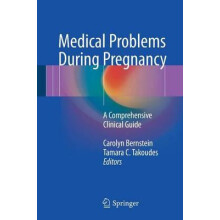 Medical Problems During Pregnancy A Comprehensive Clinical Guide Paper