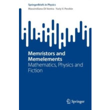 Memristors and Memelements Mathematics Physics and Fiction by Massimil