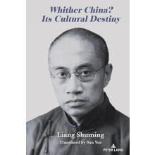 Whither China Its Cultural Destiny by Liang Shuming Hardcover Book