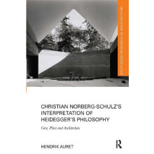 Christian NorbergSchulzs Interpretation of Heideggers Philosophy Care