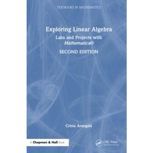 Exploring Linear Algebra Labs and Projects with Mathematica by Crista