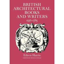 British Architectural Books and Writers 1556 1785 by Eileen Harris Pap