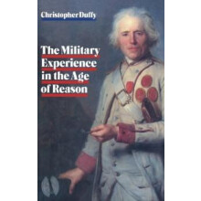 Military Experience in the Age of Reason by Christopher Duffy Hardcove
