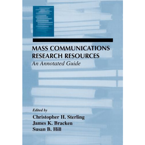 Mass Communications Research Resources An Annotated Guide Hardcover Bo