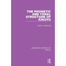 The Phonetic and Tonal Structure of Kikuyu by Lilias A. Armstrong Pape