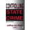 Controlling State Crime Hardcover Book 1