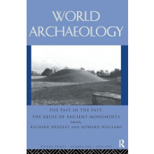 The Past in the Past the Reuse of Ancient Monuments World Archaeology