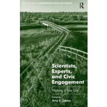 Scientists Experts and Civic Engagement Walking a Fine Line by Amy E.