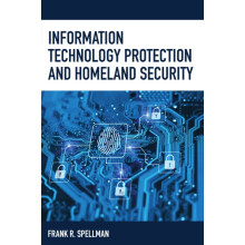 Information Technology Protection and Homeland Security by Frank R. Sp
