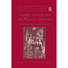 George Gissing and the Woman Question Convention and Dissent by Christ