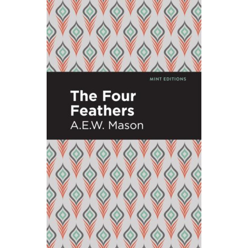 The Four Feathers by A. E. W. Mason Hardcover Book