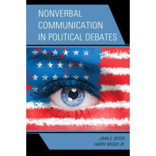 Nonverbal Communication in Political Debates by John S. Seiter Paperba