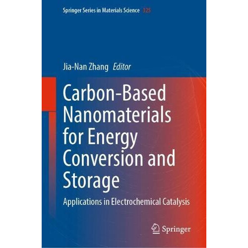 CarbonBased Nanomaterials for Energy Conversion and Storage Applicatio