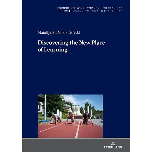Discovering the New Place of Learning Hardcover Book