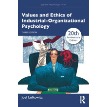Values and Ethics of IndustrialOrganizational Psychology by Joel Lefko