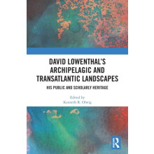 David Lowenthals Archipelagic and Transatlantic Landscapes His Public