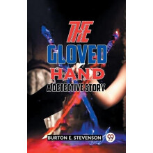The Gloved Hand A Detective Story by Stevenson Burton E. Paperback Boo