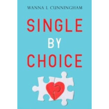 Single By Choice by Wanna L Cunningham Paperback Book