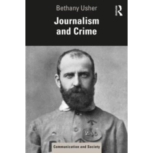 Journalism and Crime by Bethany Usher Paperback Book