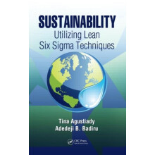 Sustainability Utilizing Lean Six Sigma Techniques by Tina Agustiady H