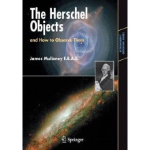 The Herschel Objects and How to Observe Them by James Mullaney Paperba