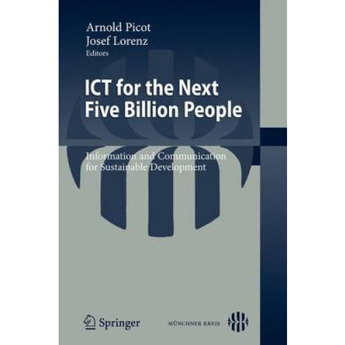 ICT for the Next Five Billion People Information and Communication for