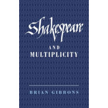 Shakespeare and Multiplicity by Brian Gibbons Paperback Book