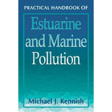 Practical Handbook of Estuarine and Marine Pollution by Michael J. Ken