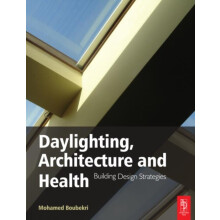 Daylighting Architecture and Health by Mohamed Boubekri Paperback Book