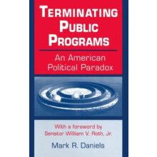 Terminating Public Programs An American Political Paradox An American