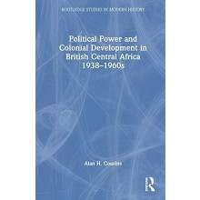 Political Power and Colonial Development in British Central Africa 193