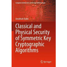 Classical and Physical Security of Symmetric Key Cryptographic Algorit