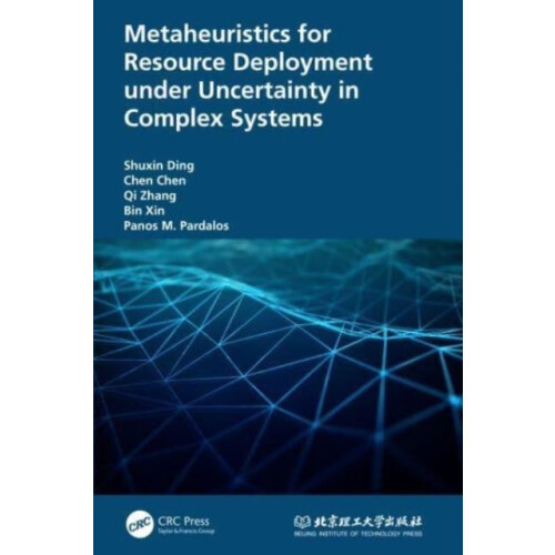 Metaheuristics for Resource Deployment under Uncertainty in Complex Sy