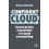Confident Cloud Uncover the Essentials of Cloud Computing by Adora Nwo 1