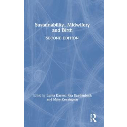 Sustainability Midwifery and Birth Hardcover Book